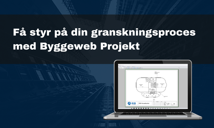 Nyhed Få styr på din granskningsproces med Byggeweb Projekt