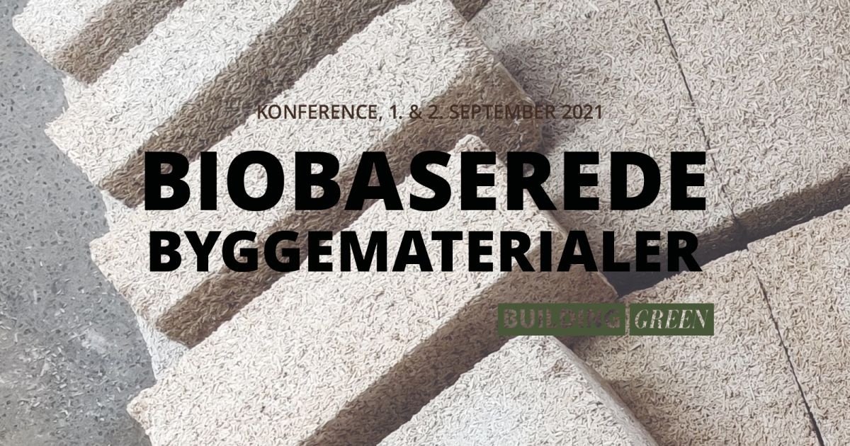 Vær med på konferencen Biobaserede Byggematerialer i næste uge