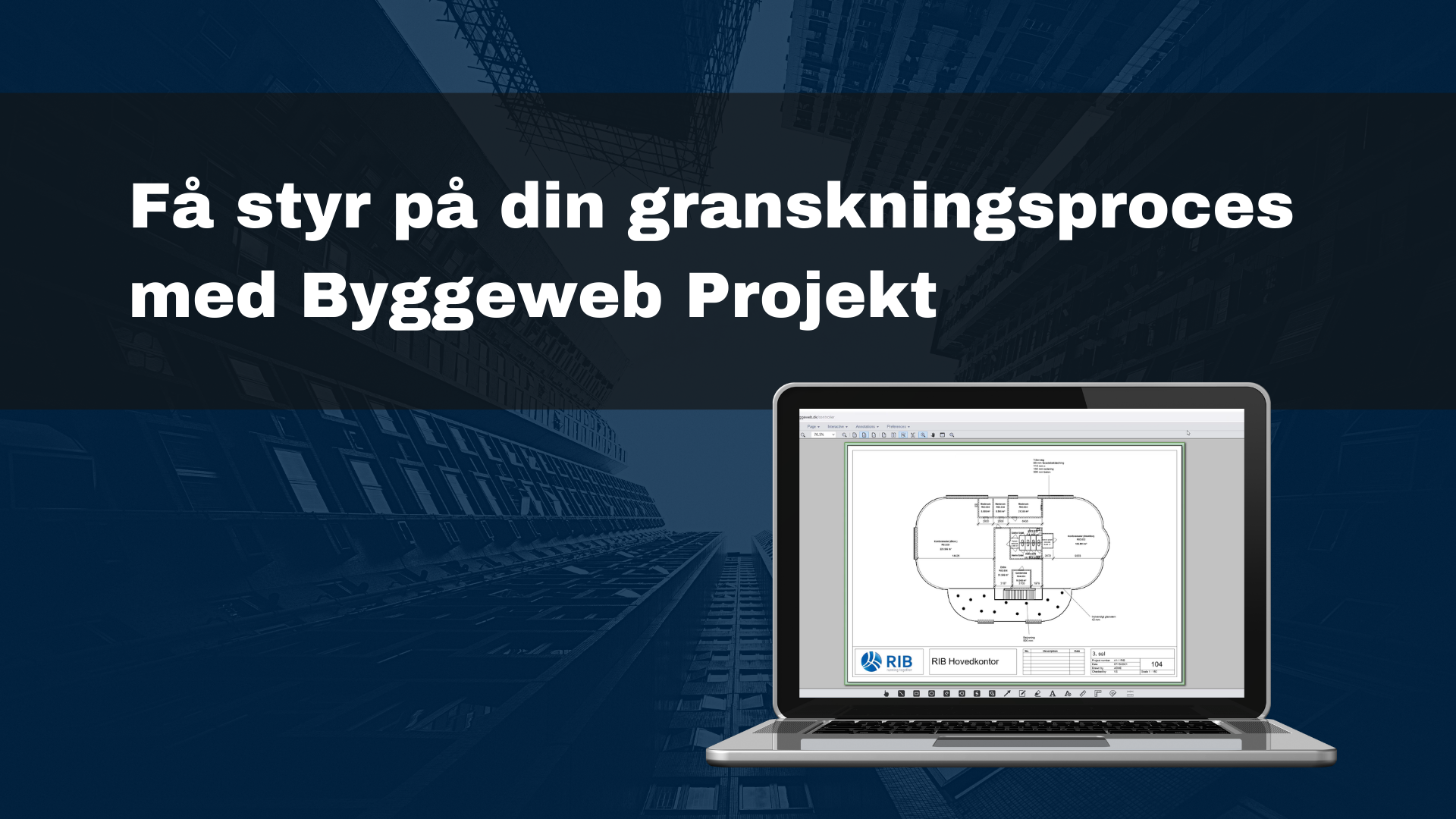Få styr på din granskningsproces med Byggeweb Projekt